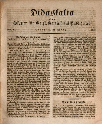 Didaskalia oder Blätter für Geist, Gemüth und Publizität (Didaskalia) Dienstag 23. März 1830