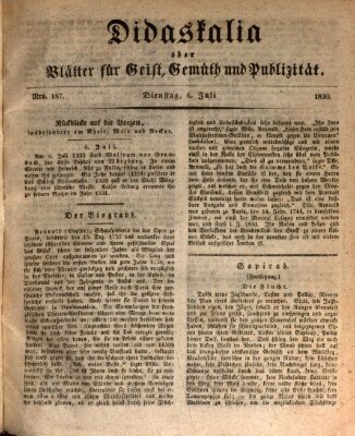 Didaskalia oder Blätter für Geist, Gemüth und Publizität (Didaskalia) Dienstag 6. Juli 1830