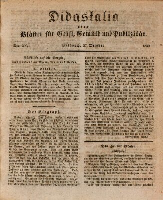 Didaskalia oder Blätter für Geist, Gemüth und Publizität (Didaskalia) Mittwoch 27. Oktober 1830