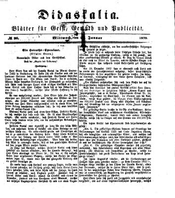 Didaskalia Mittwoch 26. Januar 1870