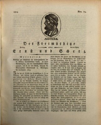 Der Freimüthige oder Ernst und Scherz (Der Freimüthige oder Unterhaltungsblatt für gebildete, unbefangene Leser) Freitag 20. April 1804