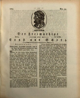 Der Freimüthige oder Ernst und Scherz (Der Freimüthige oder Unterhaltungsblatt für gebildete, unbefangene Leser) Freitag 18. Mai 1804
