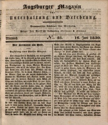 Augsburger Magazin für Unterhaltung und Belehrung (Neue Augsburger Zeitung) Mittwoch 16. Juni 1830