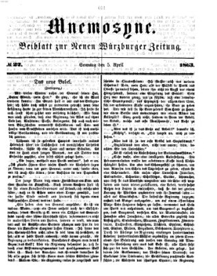 Mnemosyne (Neue Würzburger Zeitung) Sonntag 5. April 1863