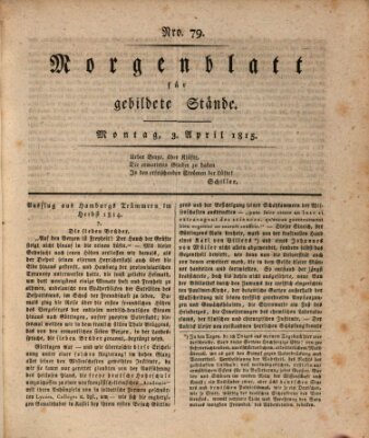 Morgenblatt für gebildete Stände Montag 3. April 1815