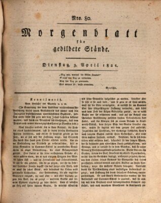 Morgenblatt für gebildete Stände Dienstag 3. April 1821