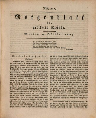 Morgenblatt für gebildete Stände Montag 15. Oktober 1827