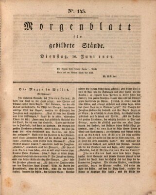Morgenblatt für gebildete Stände Dienstag 16. Juni 1829
