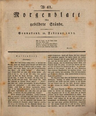 Morgenblatt für gebildete Stände Samstag 16. Februar 1833