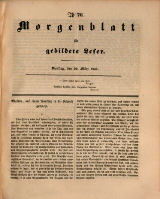 Morgenblatt für gebildete Leser (Morgenblatt für gebildete Stände) Dienstag 30. März 1841