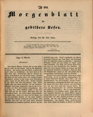 Morgenblatt für gebildete Leser (Morgenblatt für gebildete Stände) Freitag 30. Juli 1841