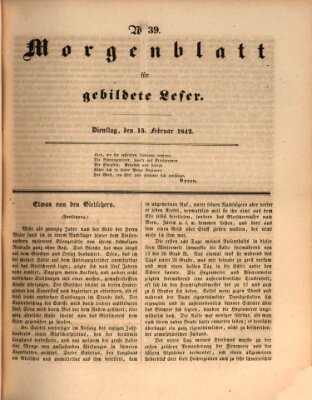 Morgenblatt für gebildete Leser (Morgenblatt für gebildete Stände) Dienstag 15. Februar 1842