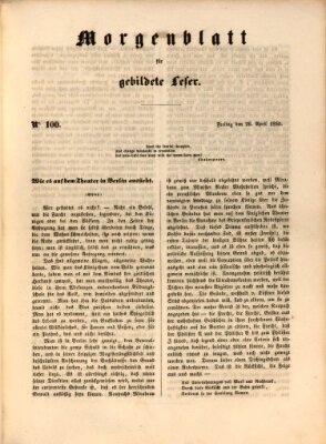 Morgenblatt für gebildete Leser (Morgenblatt für gebildete Stände) Freitag 26. April 1850