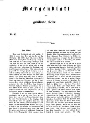 Morgenblatt für gebildete Leser (Morgenblatt für gebildete Stände) Mittwoch 9. April 1851