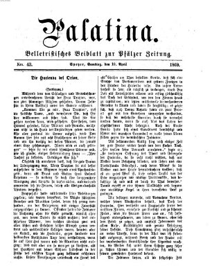 Palatina (Pfälzer Zeitung) Samstag 10. April 1869