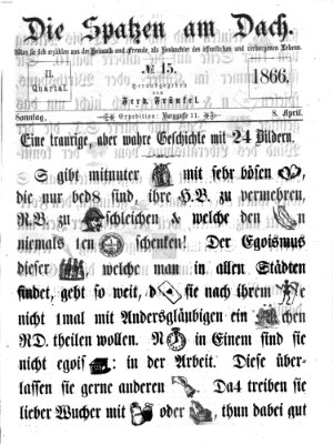 Die Spatzen am Dach (Stadtfraubas) Sonntag 8. April 1866