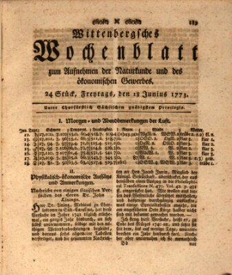 Wittenbergsches Wochenblatt zum Aufnehmen der Naturkunde und des ökonomischen Gewerbes Freitag 18. Juni 1773