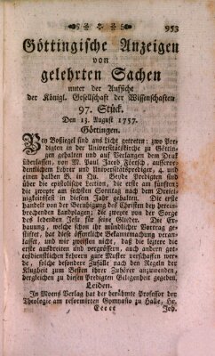 Göttingische Anzeigen von gelehrten Sachen (Göttingische Zeitungen von gelehrten Sachen) Samstag 13. August 1757