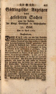 Göttingische Anzeigen von gelehrten Sachen (Göttingische Zeitungen von gelehrten Sachen) Samstag 10. April 1762