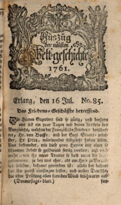 Auszug der neuesten Weltgeschichte (Erlanger Real-Zeitung) Donnerstag 16. Juli 1761
