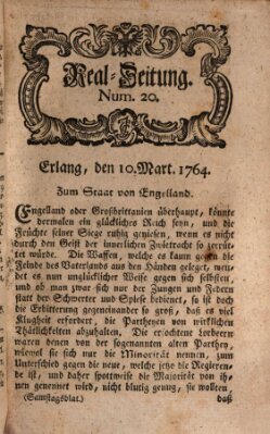 Real-Zeitung aufs Jahr ... das ist Auszug der neuesten Weltgeschichte (Erlanger Real-Zeitung) Samstag 10. März 1764