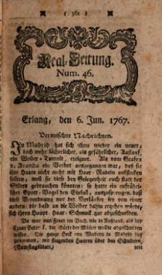 Real-Zeitung aufs Jahr ... das ist Auszug der neuesten Weltgeschichte (Erlanger Real-Zeitung) Samstag 6. Juni 1767