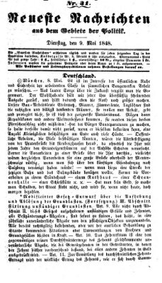 Neueste Nachrichten aus dem Gebiete der Politik (Münchner neueste Nachrichten) Dienstag 9. Mai 1848