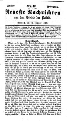Neueste Nachrichten aus dem Gebiete der Politik (Münchner neueste Nachrichten) Mittwoch 10. Januar 1849
