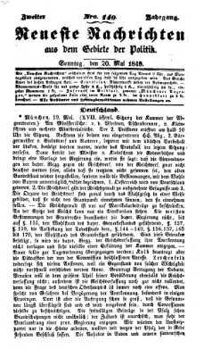 Neueste Nachrichten aus dem Gebiete der Politik (Münchner neueste Nachrichten) Sonntag 20. Mai 1849