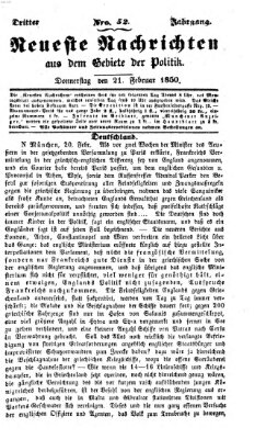 Neueste Nachrichten aus dem Gebiete der Politik (Münchner neueste Nachrichten) Donnerstag 21. Februar 1850