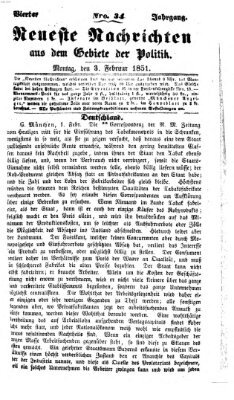 Neueste Nachrichten aus dem Gebiete der Politik (Münchner neueste Nachrichten) Montag 3. Februar 1851