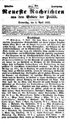 Neueste Nachrichten aus dem Gebiete der Politik (Münchner neueste Nachrichten) Donnerstag 8. April 1852