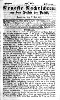 Neueste Nachrichten aus dem Gebiete der Politik (Münchner neueste Nachrichten) Donnerstag 6. Mai 1852