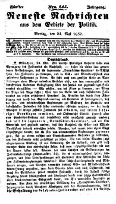 Neueste Nachrichten aus dem Gebiete der Politik (Münchner neueste Nachrichten) Montag 24. Mai 1852
