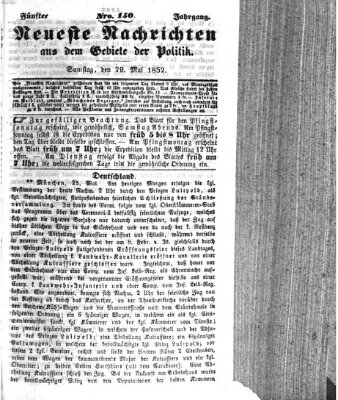 Neueste Nachrichten aus dem Gebiete der Politik (Münchner neueste Nachrichten) Samstag 29. Mai 1852