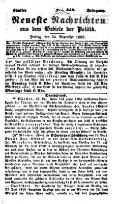 Neueste Nachrichten aus dem Gebiete der Politik (Münchner neueste Nachrichten) Freitag 24. Dezember 1852