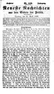 Neueste Nachrichten aus dem Gebiete der Politik (Münchner neueste Nachrichten) Dienstag 26. April 1853