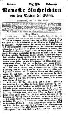 Neueste Nachrichten aus dem Gebiete der Politik (Münchner neueste Nachrichten) Donnerstag 12. Mai 1853