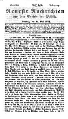Neueste Nachrichten aus dem Gebiete der Politik (Münchner neueste Nachrichten) Dienstag 31. Mai 1853