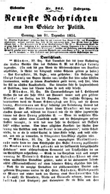 Neueste Nachrichten aus dem Gebiete der Politik (Münchner neueste Nachrichten) Sonntag 31. Dezember 1854