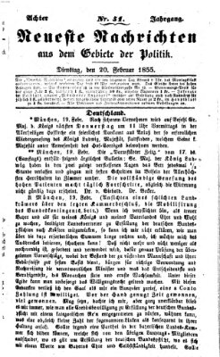 Neueste Nachrichten aus dem Gebiete der Politik (Münchner neueste Nachrichten) Dienstag 20. Februar 1855