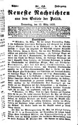 Neueste Nachrichten aus dem Gebiete der Politik (Münchner neueste Nachrichten) Donnerstag 15. März 1855