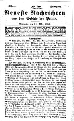 Neueste Nachrichten aus dem Gebiete der Politik (Münchner neueste Nachrichten) Mittwoch 21. März 1855