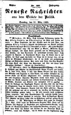 Neueste Nachrichten aus dem Gebiete der Politik (Münchner neueste Nachrichten) Samstag 31. März 1855