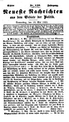 Neueste Nachrichten aus dem Gebiete der Politik (Münchner neueste Nachrichten) Donnerstag 10. Mai 1855