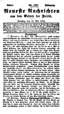Neueste Nachrichten aus dem Gebiete der Politik (Münchner neueste Nachrichten) Samstag 19. Mai 1855