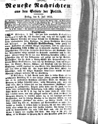 Neueste Nachrichten aus dem Gebiete der Politik (Münchner neueste Nachrichten) Freitag 6. Juli 1855