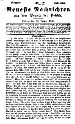 Neueste Nachrichten aus dem Gebiete der Politik (Münchner neueste Nachrichten) Freitag 18. Januar 1856