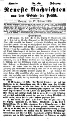 Neueste Nachrichten aus dem Gebiete der Politik (Münchner neueste Nachrichten) Sonntag 17. Februar 1856