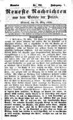Neueste Nachrichten aus dem Gebiete der Politik (Münchner neueste Nachrichten) Mittwoch 26. März 1856